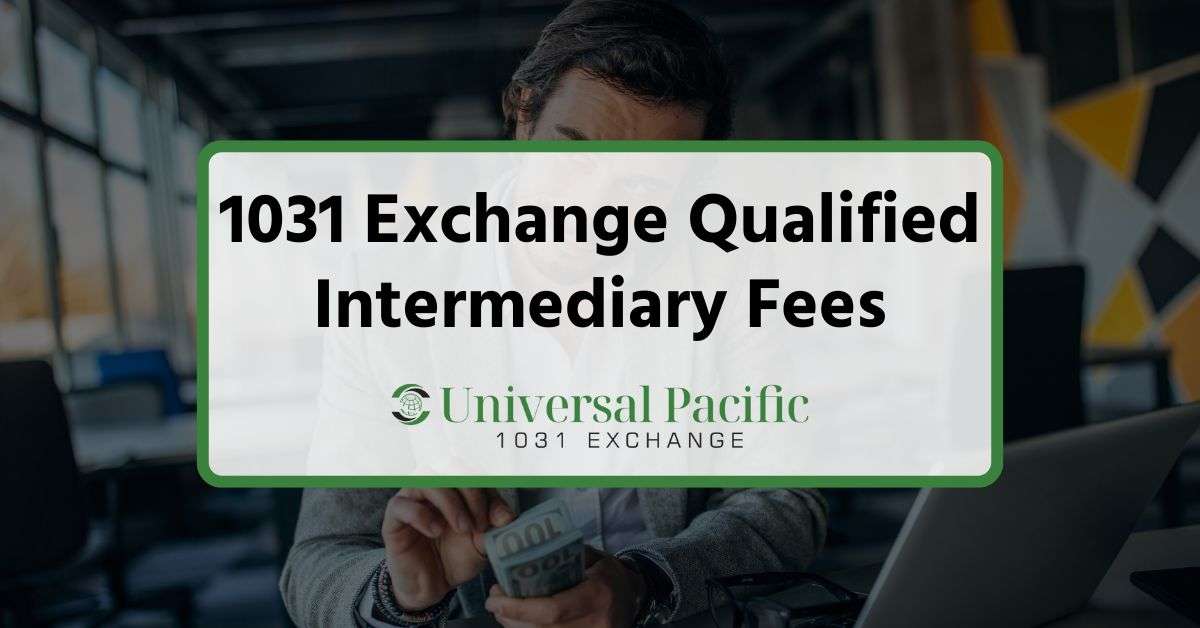 1031 Exchange Qualified Intermediary Fees