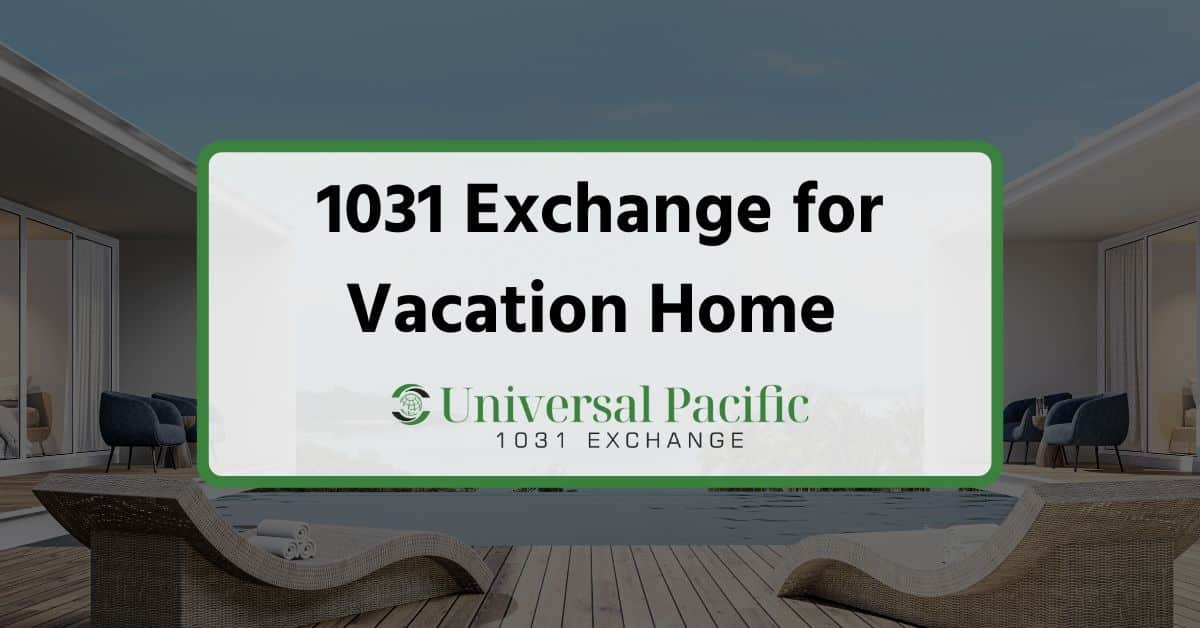 1031 Exchange for Vacation Home