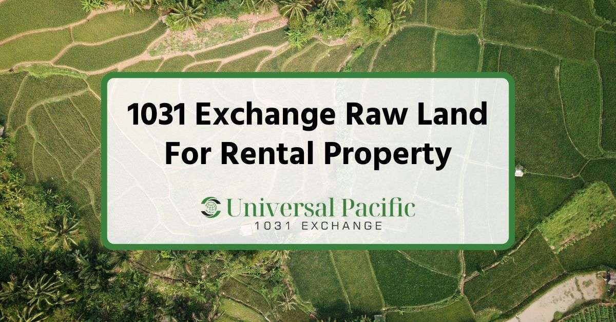 1031 Exchange Raw Land For Rental Property