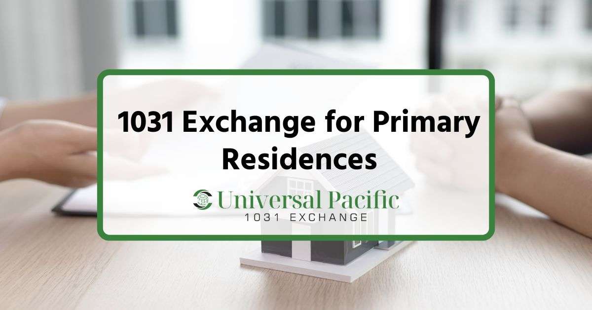 1031 Exchange for Primary Residences