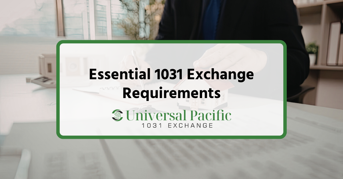 Essential 1031 Exchange Requirements