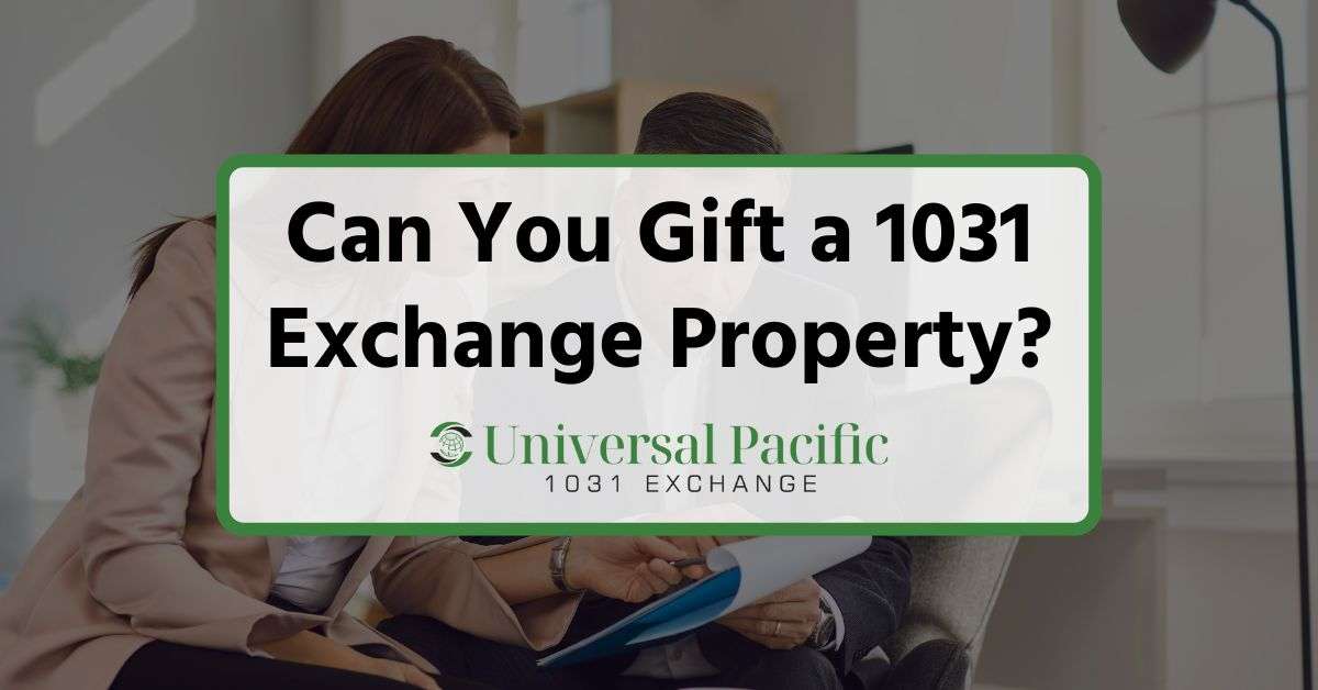 Can You Gift a 1031 Exchange Property?