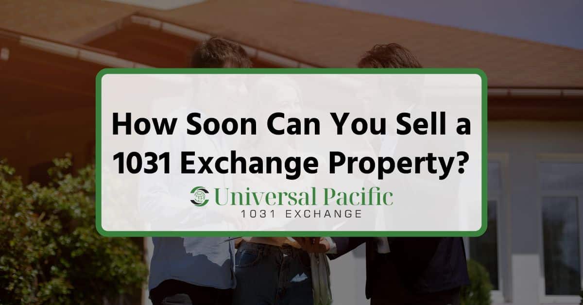 How Soon Can You Sell a 1031 Exchange Property?