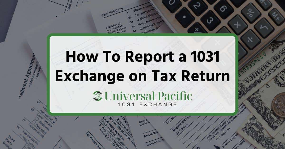How To Report 1031 Exchange on Tax Return