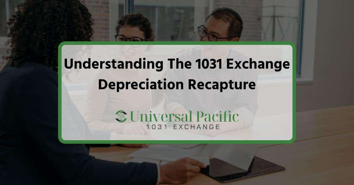 Understanding The 1031 Exchange Depreciation Recapture