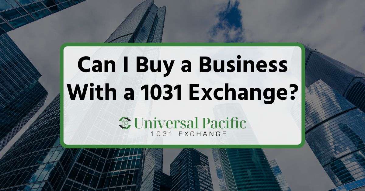 Can I Buy a Business With a 1031 Exchange?