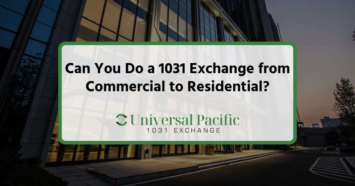 Can You Do a 1031 Exchange from Commercial to Residential?