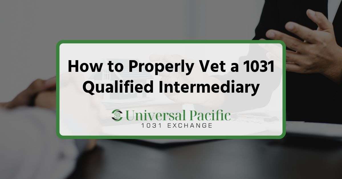How to Properly Vet a 1031 Qualified Intermediary