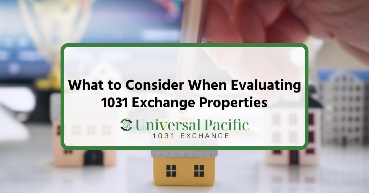 What to Consider When Evaluating 1031 Exchange Properties