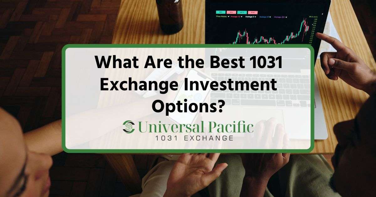 What Are the Best 1031 Exchange Investment Options?